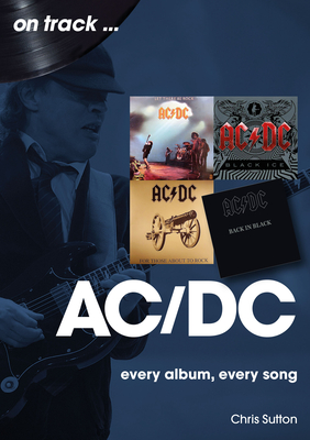 AC/DC: Every Album, Every Song - Chris Sutton