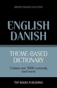 Poza produsului Theme-based dictionary British English-Danish - 5000 words - Andrey Taranov