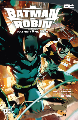 Batman and Robin Vol. 1: Father and Son - Joshua Williamson