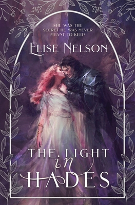 The Light in Hades - Elise Nelson