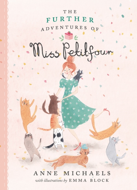 The Further Adventures of Miss Petitfour - Anne Michaels