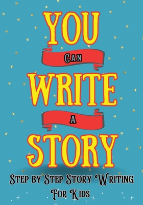 You Can Write A Story: Writing Activity Book Writing Workbook - Jackie Daw