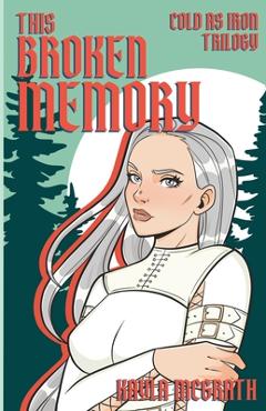 Coperta cărții 'This Broken Memory - Kayla Mcgrath'