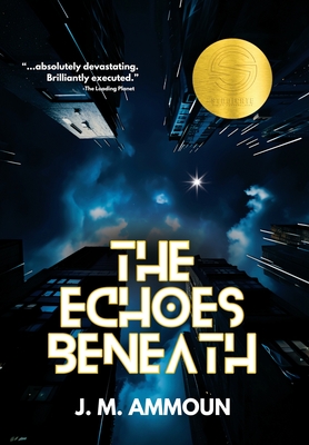 The Echoes Beneath - J. M. Ammoun