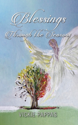 Blessings Through the Seasons - Vickie Pappas