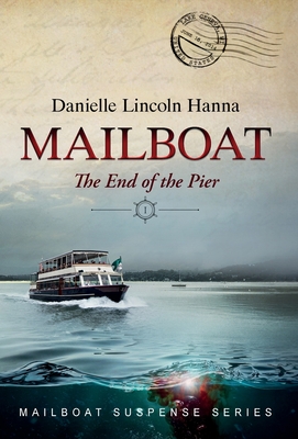 Mailboat I: The End of the Pier - Danielle Lincoln Hanna