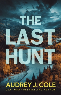The Last Hunt - Audrey J. Cole