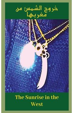 Coperta cărții 'The Sunrise in the West: On Amer-African Statecraft - Solayman Idris'