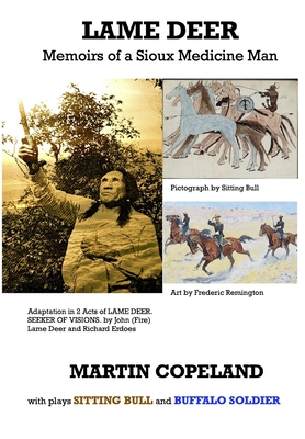 Lame Deer: Memoirs of a Sioux Medicine Man - John (fire) Lame Deer