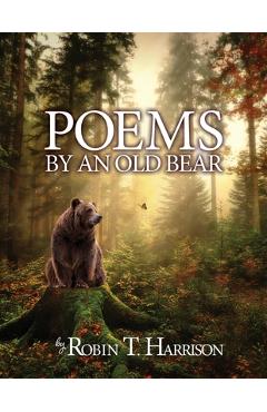 Coperta cărții 'Poems by an Old Bear - Robin T. Harrison'