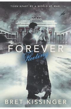 Coperta cărții 'Forever Fleeting - Bret Kissinger'