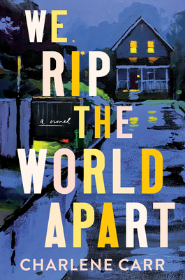 We Rip the World Apart - Charlene Carr