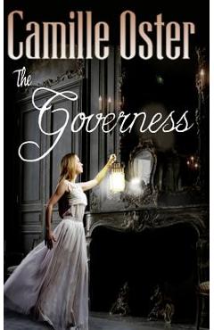 Poza produsului The Governess: a classic Victorian gothic romance - Camille Oster