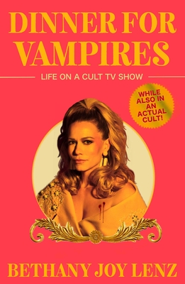 Dinner for Vampires - Bethany Joy Lenz