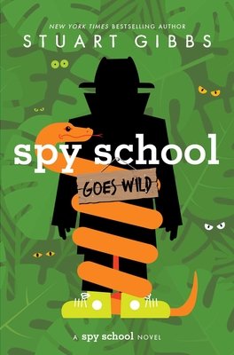 Spy School Goes Wild - Stuart Gibbs