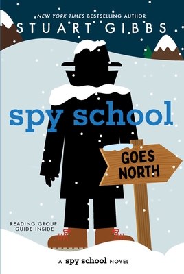 Spy School Goes North - Stuart Gibbs