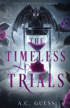 Coperta cărții 'The Timeless Trials - A. C. Guess'