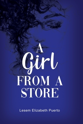 A Girl from a Store - Lesem Elizabeth Puerto