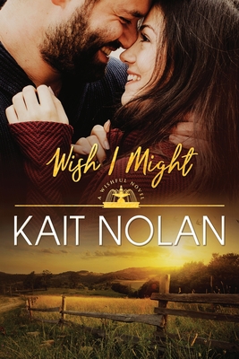Wish I Might - Kait Nolan