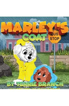 Coperta cărții 'Marley's Coat - Terrie L. Branch'