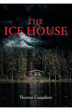 The Ice House - Thomas Gustafson