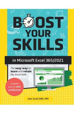 Coperta cărții 'Boost Your Skills in Microsoft(R) Excel 365/2021: (+ Online Videos, Quizzes, Exercise Files & More) - Alex Scott'