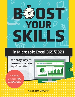 Coperta cărții 'Boost Your Skills in Microsoft(R) Excel 365/2021: (+ Online Videos, Quizzes, Exercise Files & More) - Alex Scott'