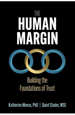 The Human Margin: Building the Foundations of Trust - Katherine A. Meese