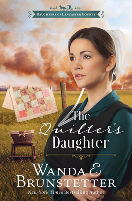 The Quilter's Daughter: Volume 2 - Wanda E. Brunstetter