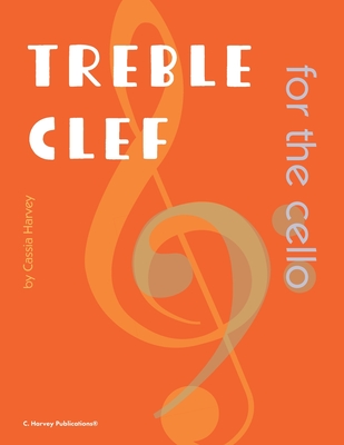 Coperta cărții 'Treble Clef for the Cello - Cassia Harvey'