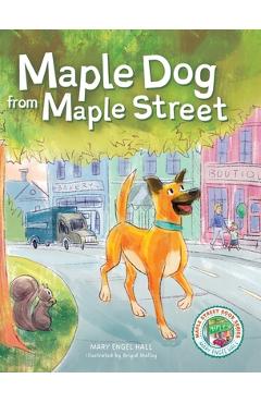 Coperta cărții 'Maple Dog from Maple Street - Mary Engel Hall'