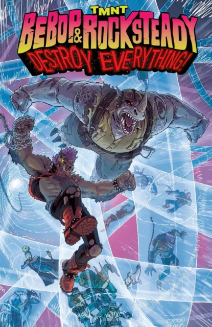 Teenage Mutant Ninja Turtles: Bebop & Rocksteady Destroy Everything - Ben Bates