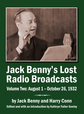 Jack Benny's Lost Radio Broadcasts Volume Two (hardback): August 1 - October 26, 1932 - Jack Benny