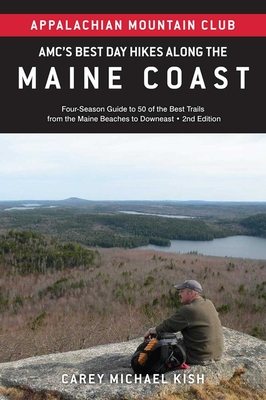 Coperta cărții 'Amc's Best Day Hikes Along the Maine Coast: Four-Season Guide to 50 of the Best Trails from the Maine Beaches to'