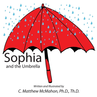 Coperta cărții 'Sophia and the Umbrella - C. Matthew Mcmahon'