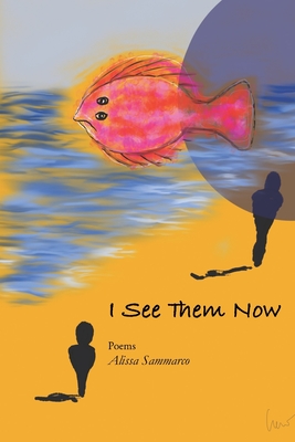 I See Them Now - Alissa Sammarco