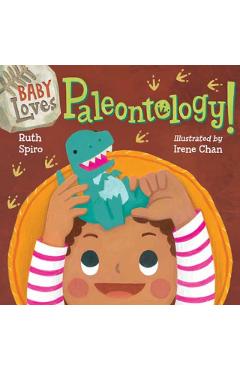 Baby Loves Paleontology - Ruth Spiro