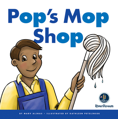 Rhyming Word Families: Pop's Mop Shop - Marv Alinas