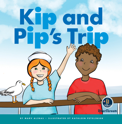 Rhyming Word Families: Kip and Pip's Trip - Marv Alinas
