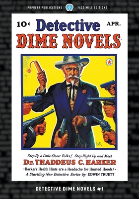 Detective Dime Novels #1: Facsimile Edition - Edwin Truett