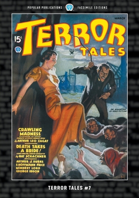 Terror Tales #7: Facsimile Edition - Arthur J. Burks