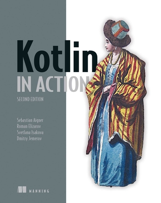 Kotlin in Action, Second Edition - Roman Elizarov