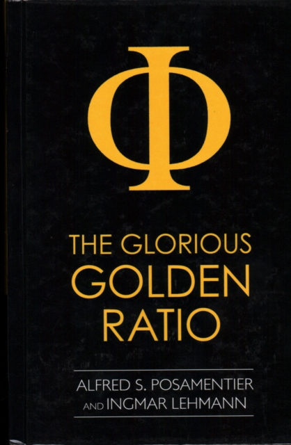 The Glorious Golden Ratio - Alfred S. Posamentier
