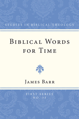 Biblical Words for Time - James Barr