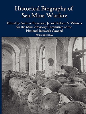 Historical Bibliography of Sea Mine Warfare - Andrew Patterson