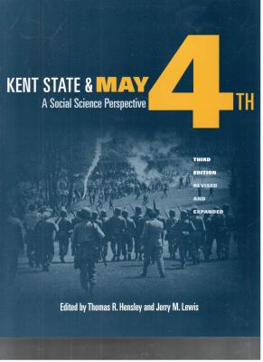 Kent State and May 4th: A Social Science Perspective - Thomas R. Hensley