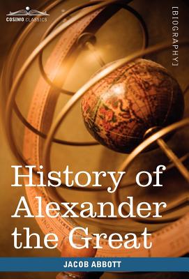 History of Alexander the Great - Jacob Abbott