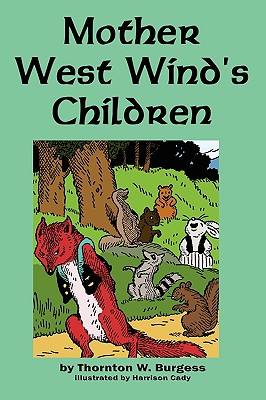 Mother West Wind's Children - Thornton W. Burgess
