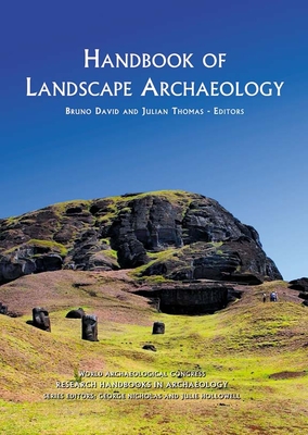 Handbook of Landscape Archaeology - Bruno David