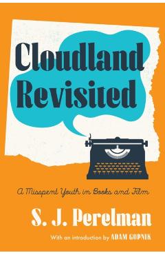 Coperta cărții 'Cloudland Revisited: A Misspent Youth in Books and Film - S. J. Perelman'